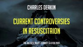 Current controversies in resuscitation | Charles Deakin | BigSick19